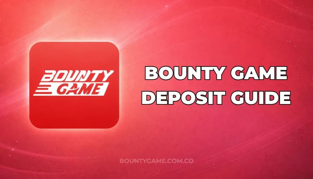 BOUNTY GAME DEPOSIT GUIDE