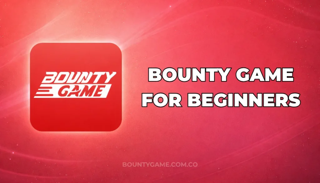 BOUNTY GAME FOR BEGINNERS