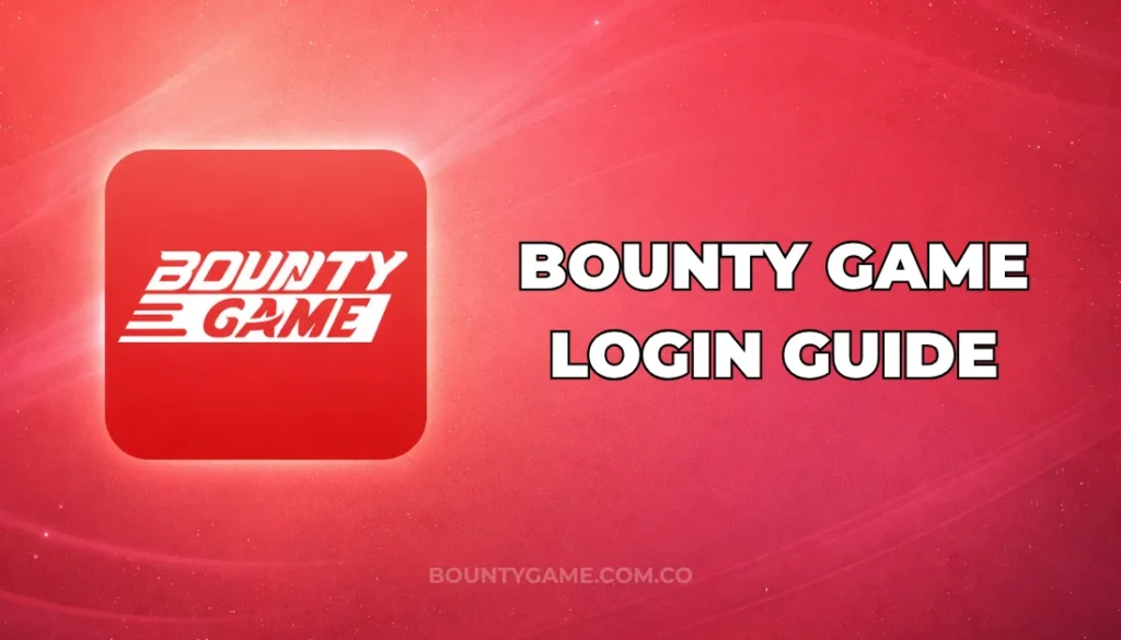BOUNTY GAME LOGIN GUIDE