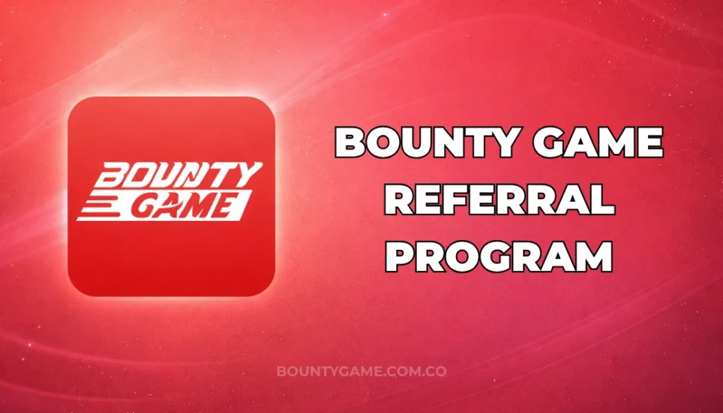 BOUNTY GAME REFERRAL PROGRAM